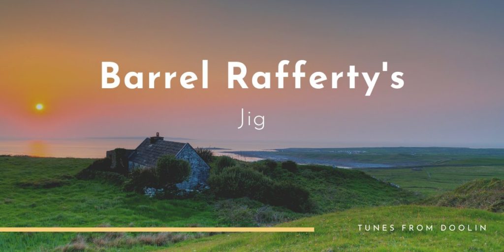Barrel Rafferty's | Tunes From Doolin | Irish Traditional Music