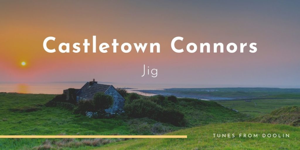 Castletown Connors | Tunes From Doolin | Irish Traditional Music