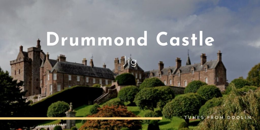 Drummond Castle | Tunes From Doolin | Irish Traditional Music