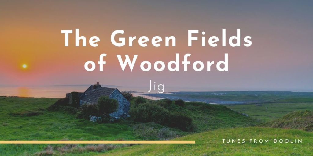 The Green Fields of Woodford | Tunes From Doolin | Irish Traditional Music
